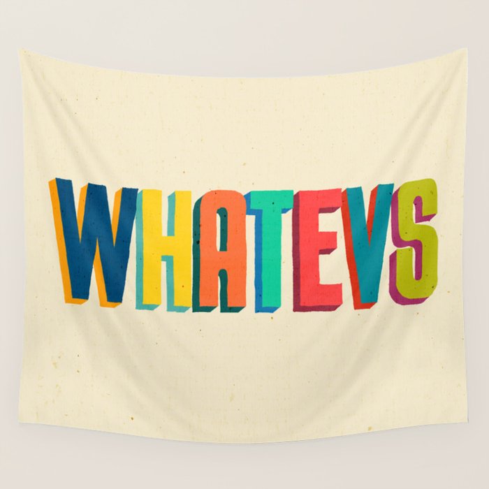 Whatevs Wall Tapestry Gallery Image 4