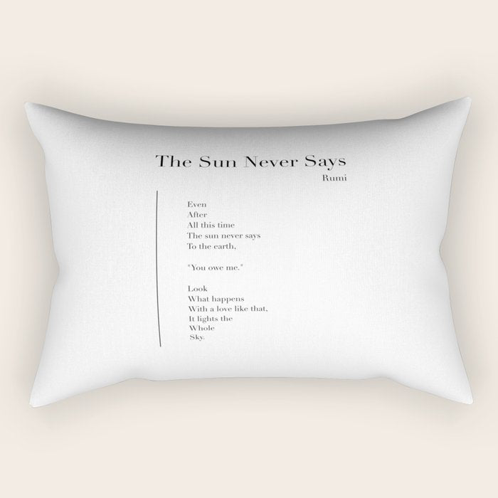 The Sun Never Says by Rumi Rectangular Pillow Gallery Image 1