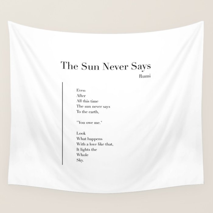 The Sun Never Says by Rumi Wall Tapestry Gallery Image 4