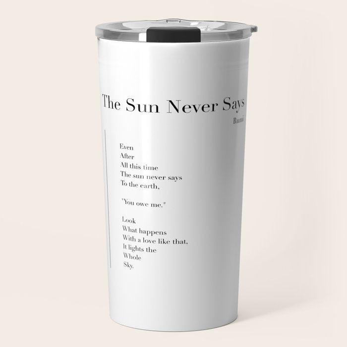 The Sun Never Says by Rumi Travel Mug Gallery Image 1