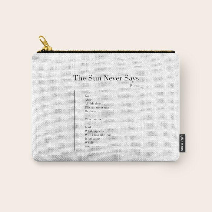The Sun Never Says by Rumi Carry All Pouch Gallery Image 1