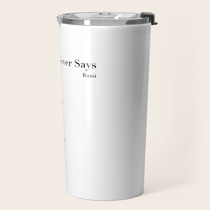 The Sun Never Says by Rumi Travel Mug Gallery Image 2