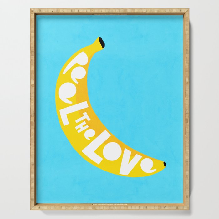 Big fruit Banana with 'Peel the love' typographic pun Serving Tray Gallery Image 1
