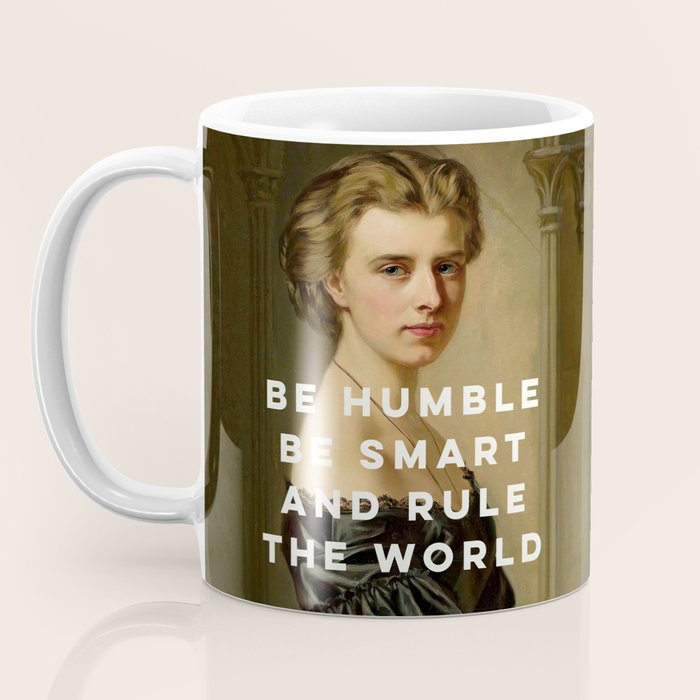 Be Humble Be Smart and Rule the World - Feminist Coffee Mug Gallery Image 3
