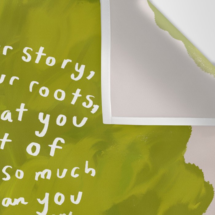 "Remember Your Story, Remember Your Roots, Remember That You Are A Part Of Something So Much Greater Than You." Wall Tapestry Gallery Image 3