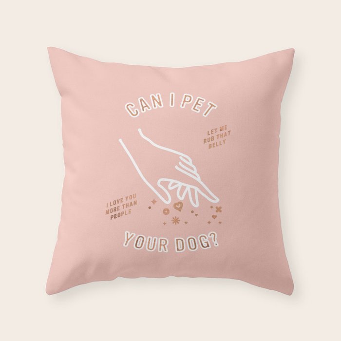 Can I Pet Your Dog - Rose Gold & Blush Palette Throw Pillow Gallery Image 6