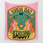 KINDA SAD BUT STAYING GROOVY Wall Tapestry Gallery Image 4