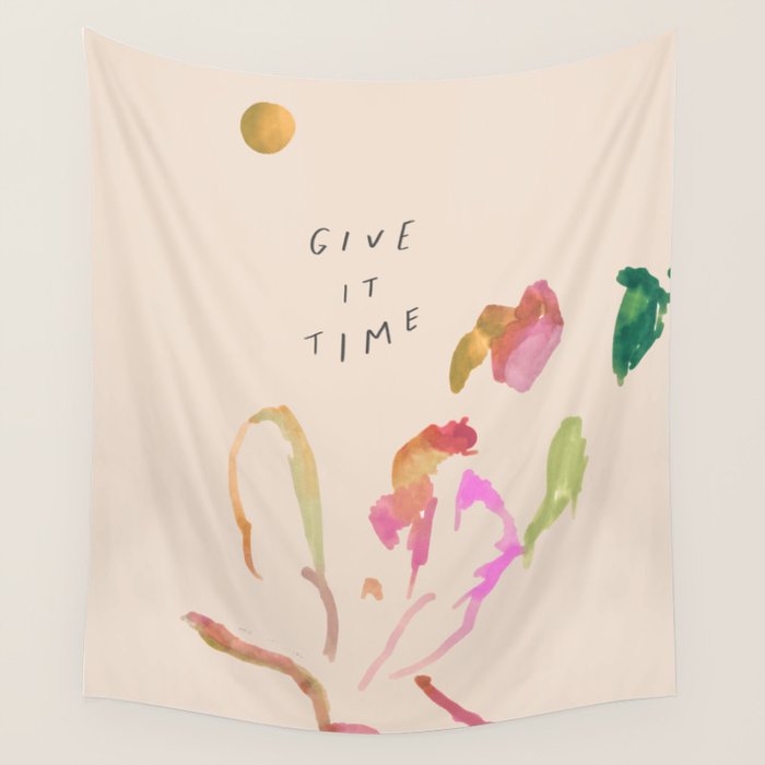 "Give It Time" Wall Tapestry Gallery Image 1