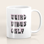 Weird Vibes Only Coffee Mug Gallery Image 1
