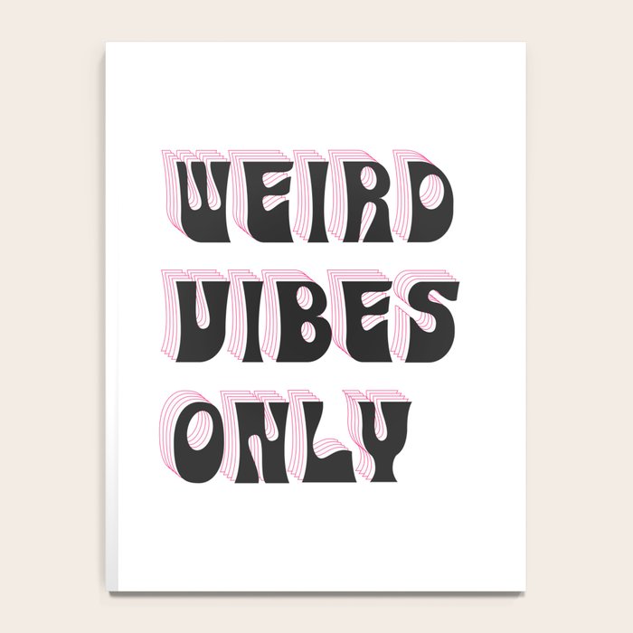 Weird Vibes Only Notebook Gallery Image 4