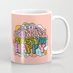 Do What Makes You Happy Coffee Mug Gallery Image 1