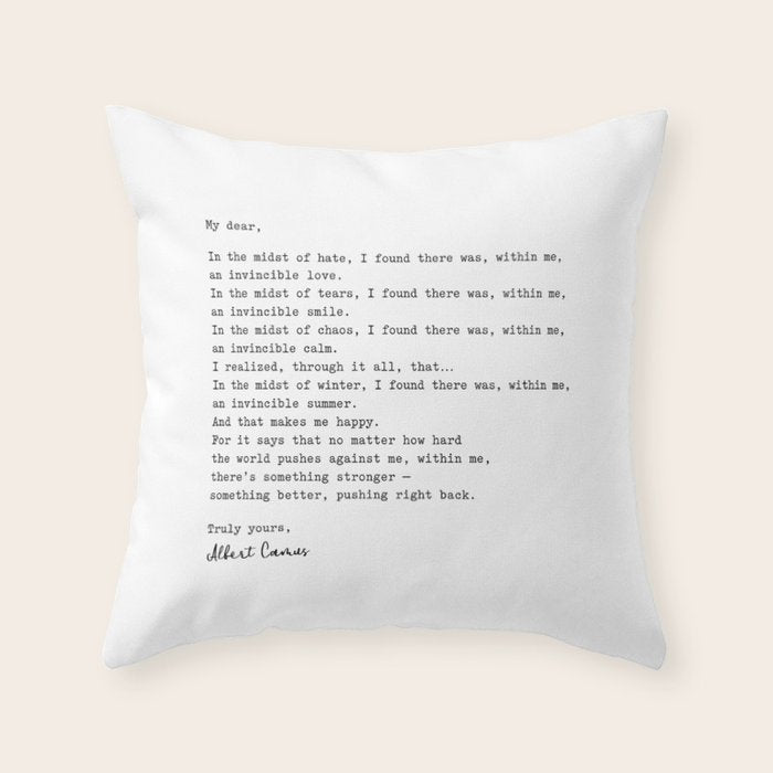 Albert Camus Quote - My Dear in the midst of hate I found Throw Pillow Gallery Image 6
