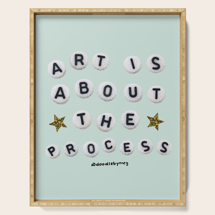 Art is About the Process Serving Tray Gallery Image 1