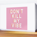 Don't Kill My Vibe Quote Wall Mural Gallery Image 2