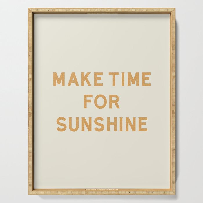 Make Time For Sunshine Serving Tray Gallery Image 1