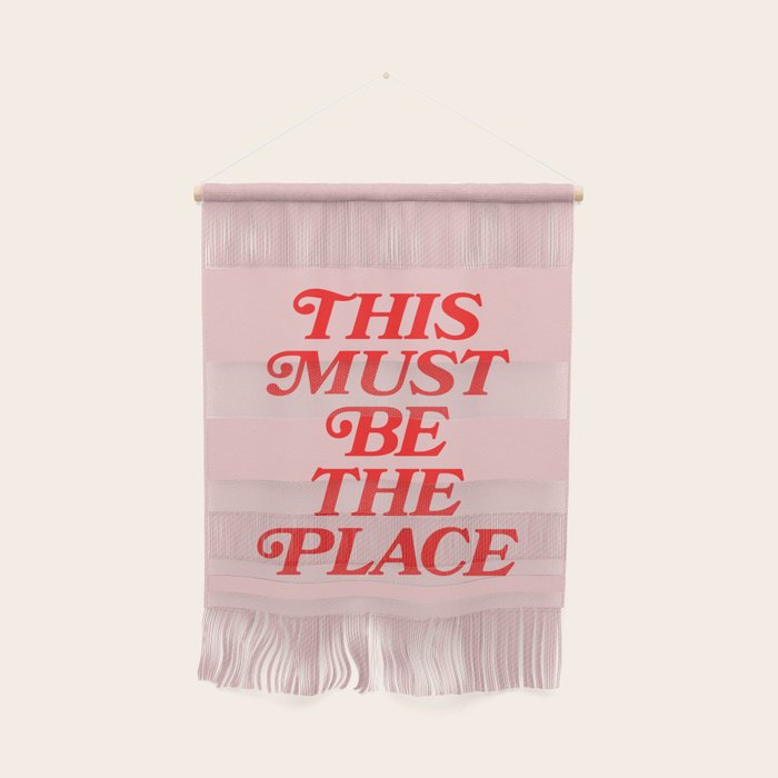 This Must Be The Place Wall Hanging Gallery Image 1