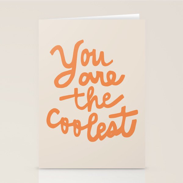 you are the coolest Stationery Card Gallery Image 1