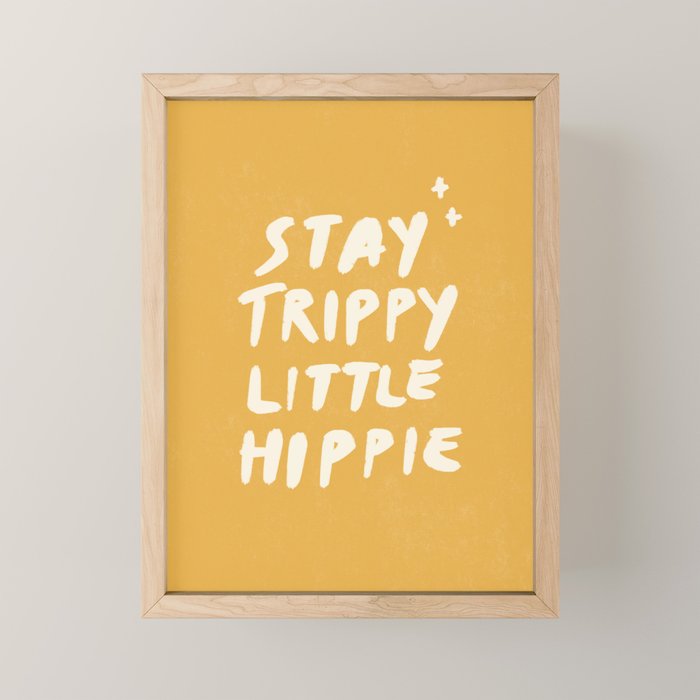 Stay Trippy Little Hippie Mini Art Print Gallery Image 1