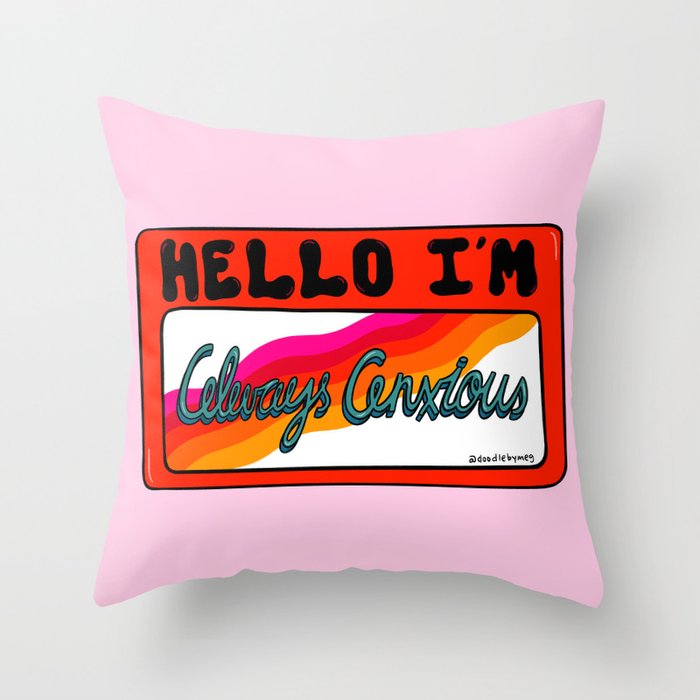 Always Anxious Throw Pillow Gallery Image 1