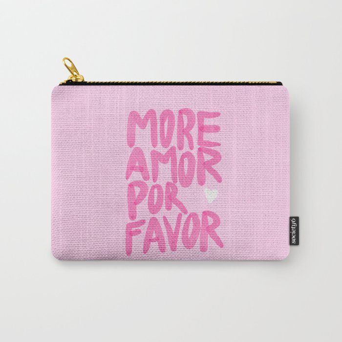 Pink Maximalist Quote - More Amor Carry All Pouch Gallery Image 1