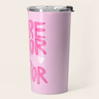 Pink Maximalist Quote - More Amor Travel Mug Gallery Image 2