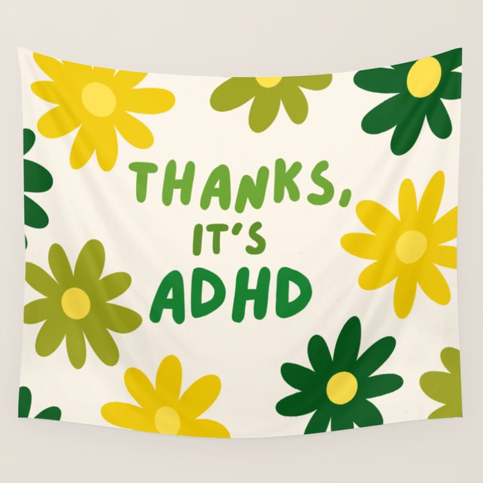 Thanks, It's ADHD Wall Tapestry Gallery Image 1