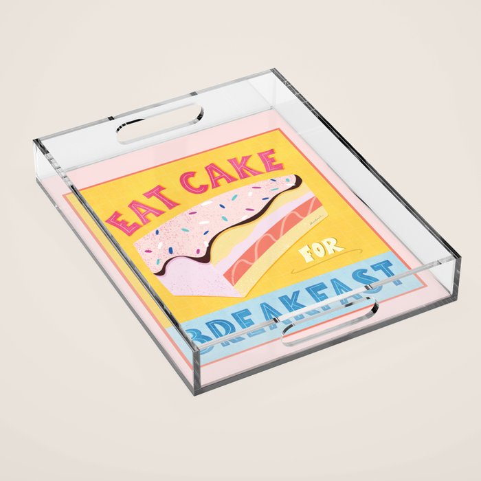 Eat Cake for Breakfast Acrylic Tray Gallery Image 1