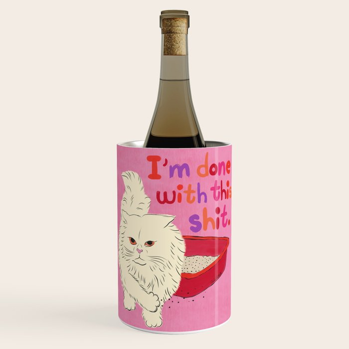 I'm Done With This Shit - Funny Cat Pun Wine Chiller Gallery Image 1