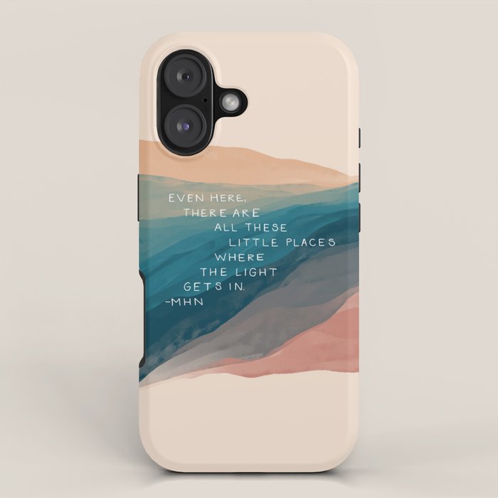 "Even Here, There Are All These Little Places Where The Light Gets In." iPhone Case Gallery Image 1