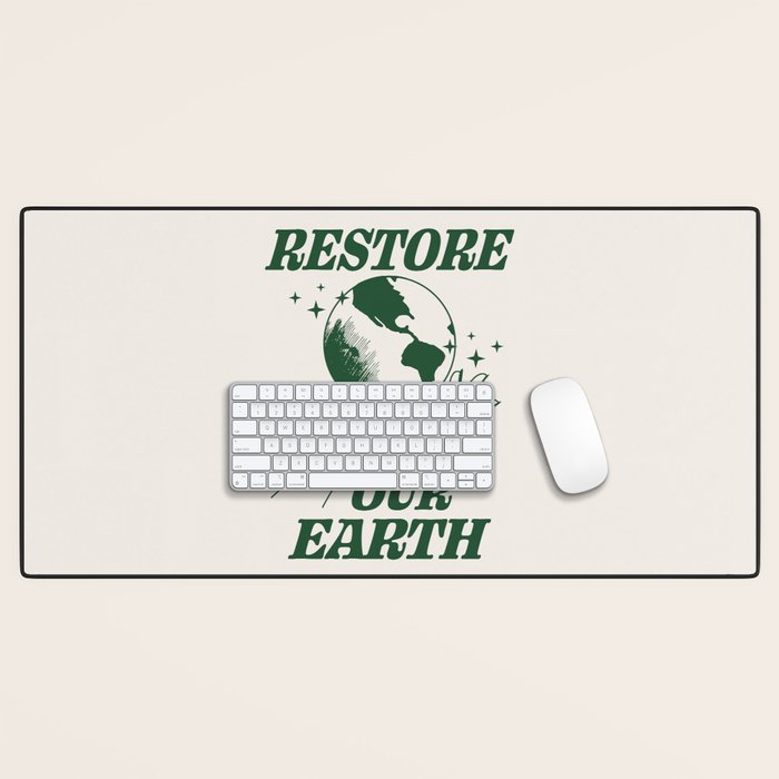 Restore our Earth Desk Mat Gallery Image 1