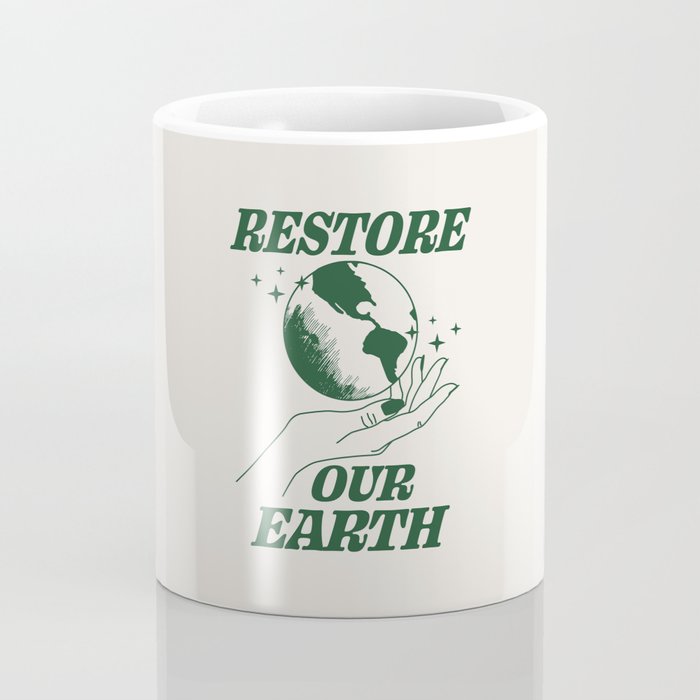 Restore our Earth Coffee Mug Gallery Image 4