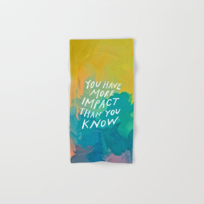 "You Have More Impact Than You Know." Bath Towel Gallery Image 1