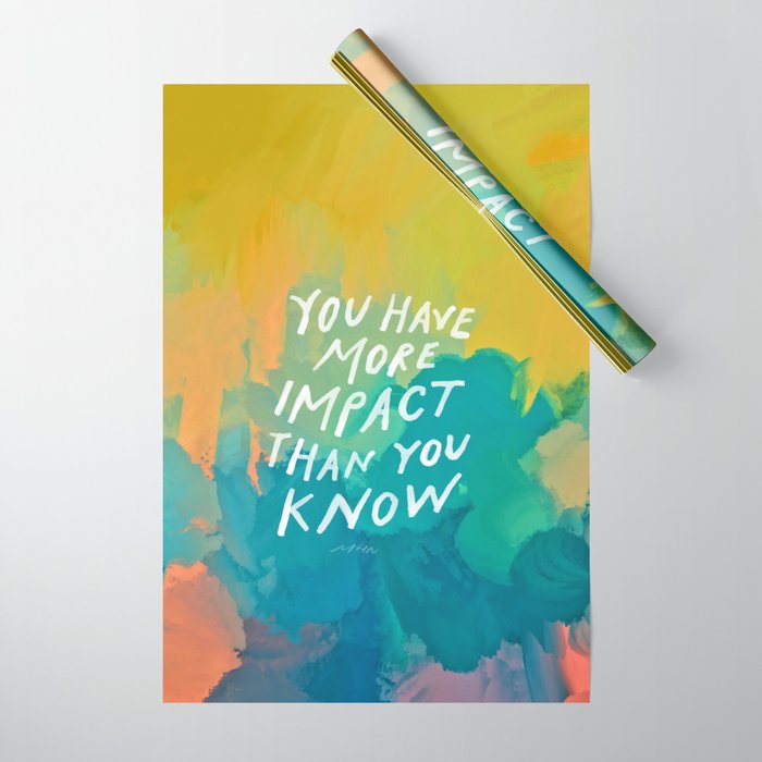 "You Have More Impact Than You Know." Wrapping Paper Gallery Image 1