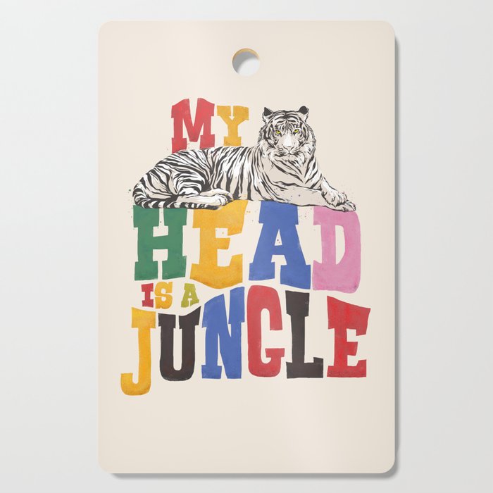 My Head Is A Jungle - Tiger Colorful Type Cutting Board Gallery Image 1