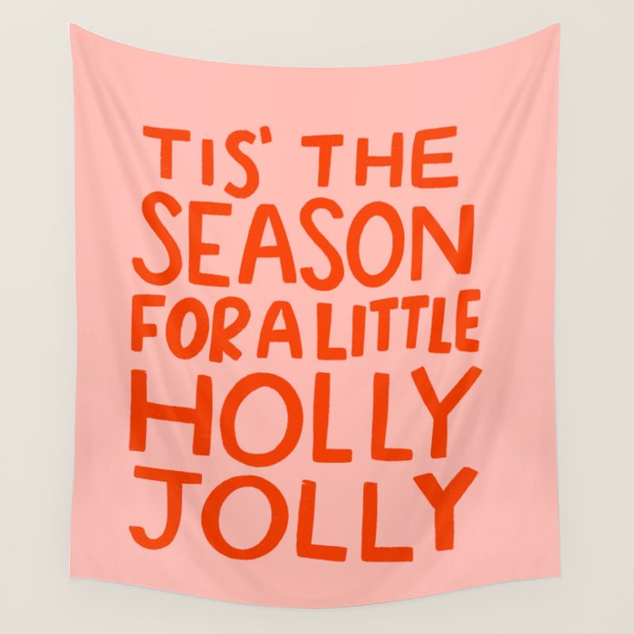 Tis The Season For A Little Holly Jolly Wall Tapestry Gallery Image 4