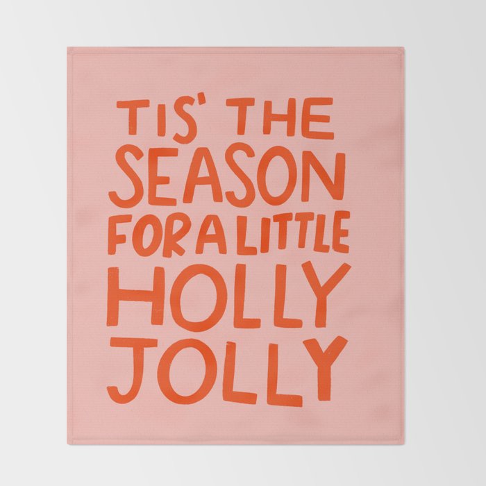 Tis The Season For A Little Holly Jolly Throw Blanket Gallery Image 2