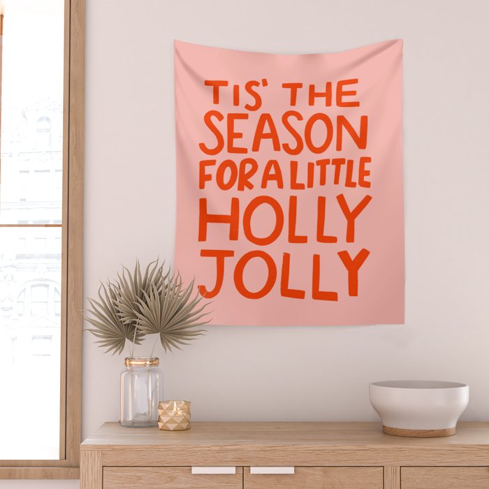 Tis The Season For A Little Holly Jolly Wall Tapestry Gallery Image 2