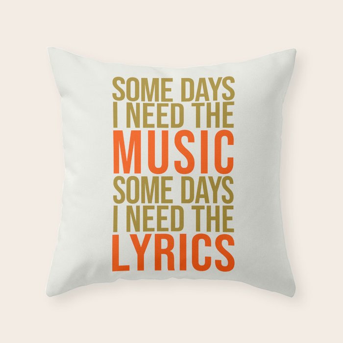 Some Days I Need The Music Throw Pillow Gallery Image 1
