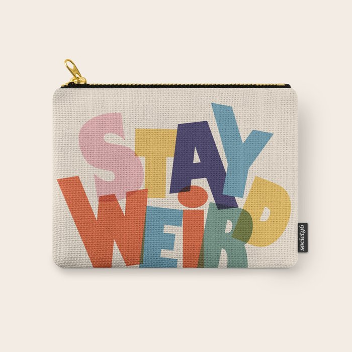 STAY WEIRD - colorful typography Carry All Pouch Gallery Image 1