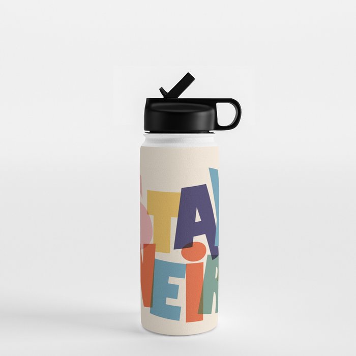 STAY WEIRD - colorful typography Water Bottle Gallery Image 1