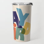 STAY WEIRD - colorful typography Travel Mug Gallery Image 2