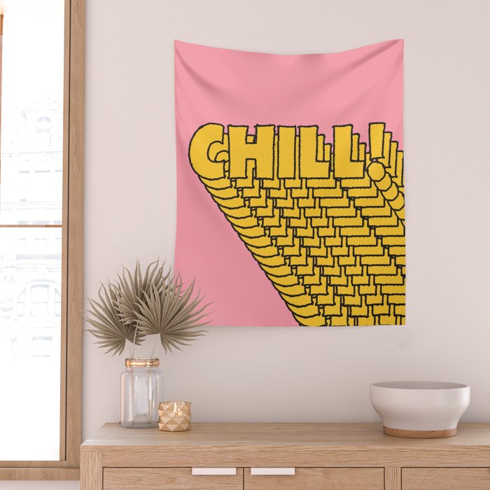 Chill Chill Chill! Wall Tapestry Gallery Image 2