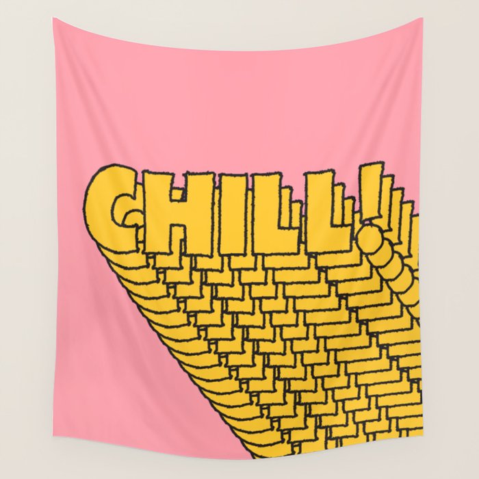 Chill Chill Chill! Wall Tapestry Gallery Image 4