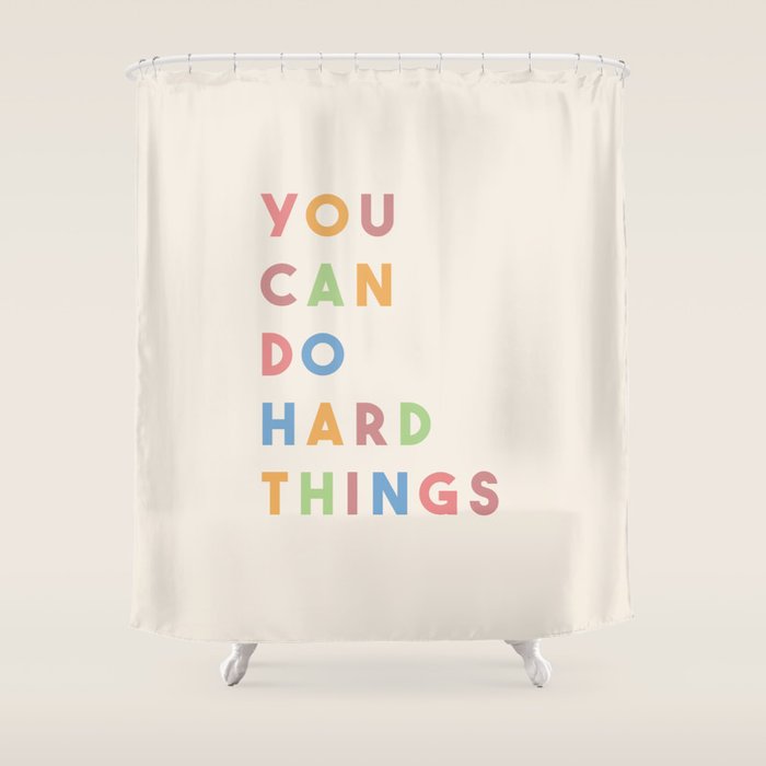 You Can Do Hard Things Shower Curtain Gallery Image 1