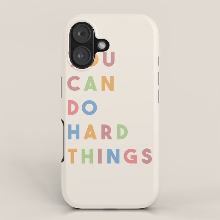 You Can Do Hard Things iPhone Case
