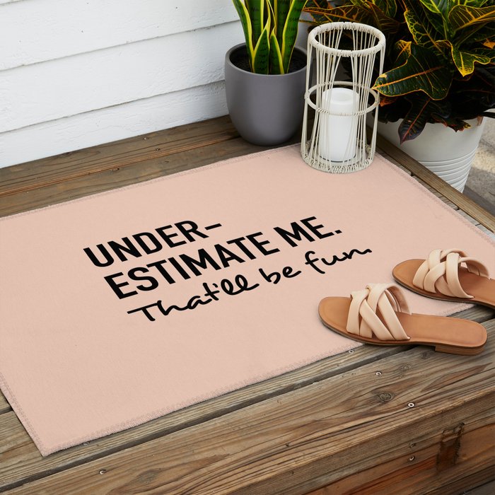 Underestimate me. That'll be fun. Outdoor Rug Gallery Image 2