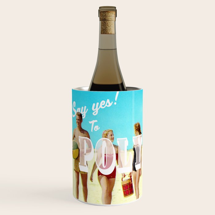 Say yes! To Polyamory Wine Chiller Gallery Image 2