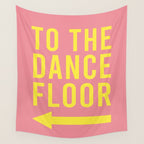 To The Dance Floor Left Arrow (Pink Yellow) Wall Tapestry Gallery Image 4
