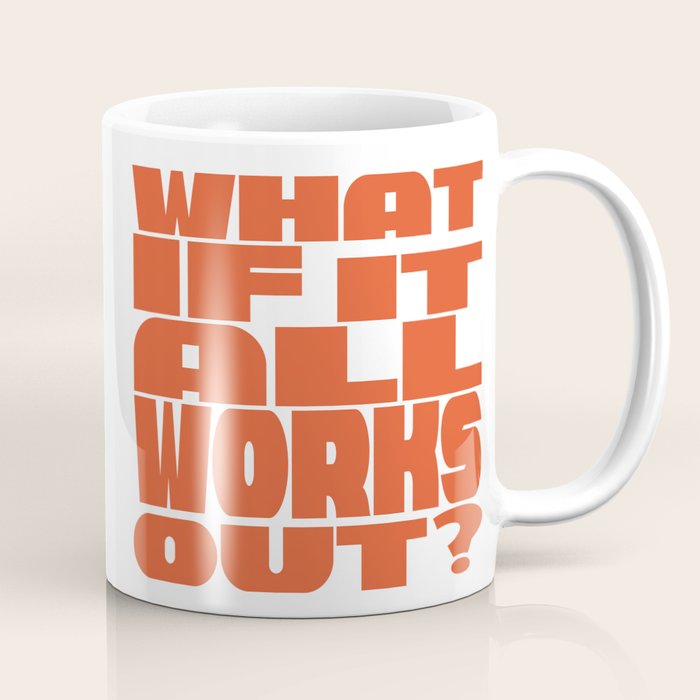 Bold Optimistic Quote in Retro Orange Coffee Mug Gallery Image 1