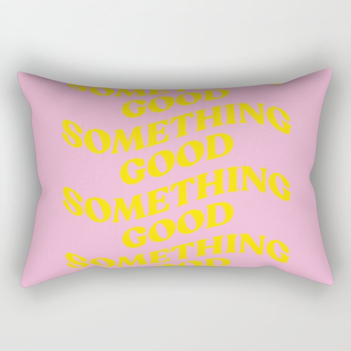 Something Good Rectangular Pillow Gallery Image 2
